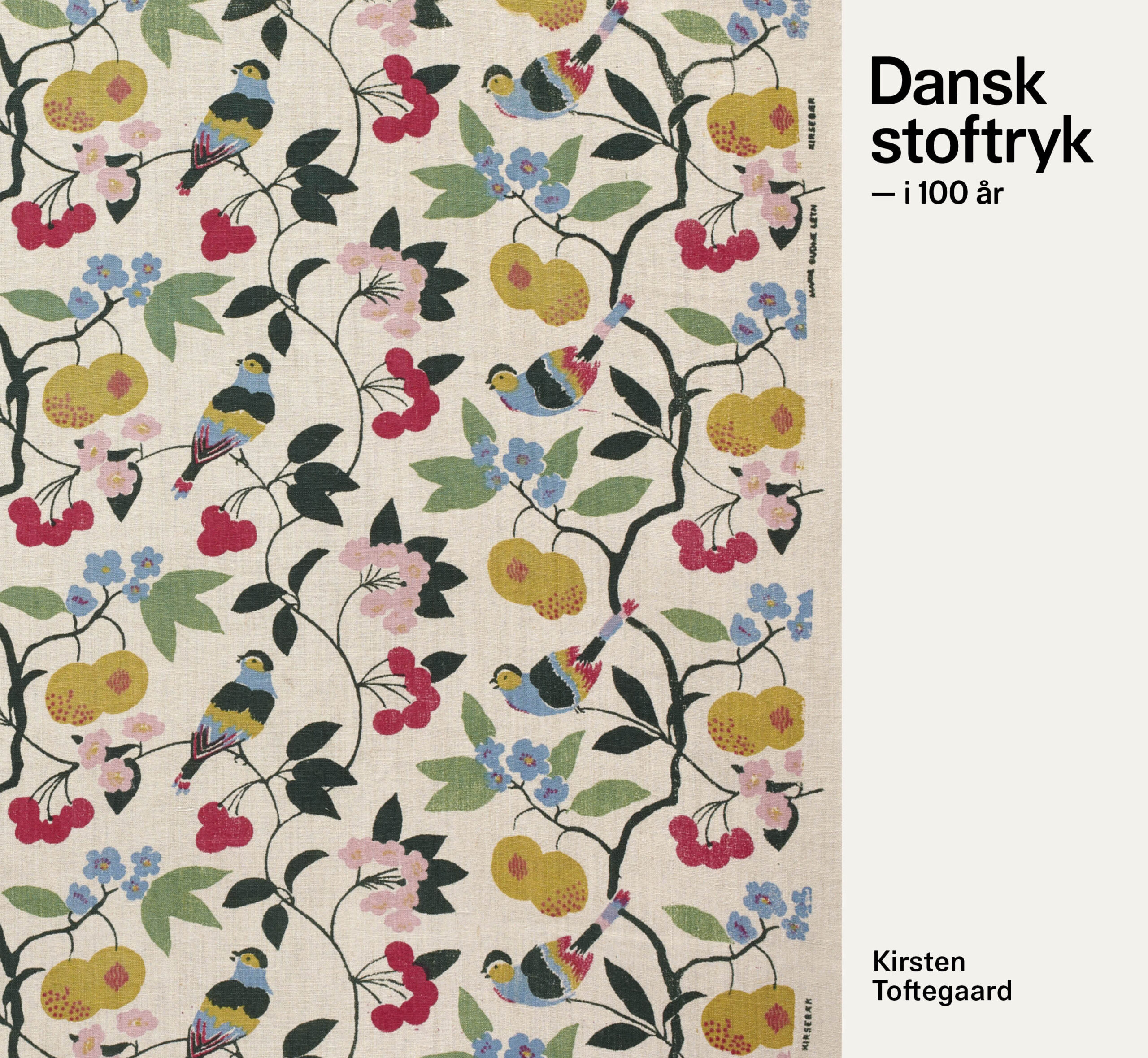 Forsiden på Kirsten Toftegaards 'Dansk stoftryk – i 100 år'.